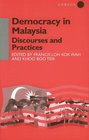 Democracy in Malaysia Discourses and Practices