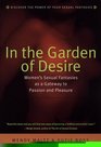 In the Garden of Desire  Women's Sexual Fantasies as a Gateway to Passion and Pleasure