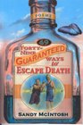 FortyNine Guaranteed Ways to Escape Death