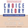 Choice Theory A New Psychology of Personal Freedom