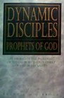 Dynamic Disciples Prophets of God Life Stories of the Presidents of the Church of Jesus Christ of LatterDay Saints
