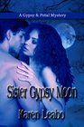Sister Gypsy Moon A Gypsy and Petal Mystery
