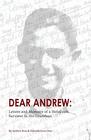 Dear Andrew Letters and Memoirs of a Holocaust Survivor to His Grandson