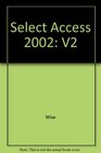 SELECT Series Microsoft Access 2002 Volume 2