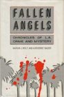 Fallen Angels Chronicles of LA Crime and Mystery