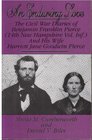 An Enduring Love The Civil War Diaries of Benjamin Franklin Pierce  and His Wife Harriett Jane Goodwin Pierce