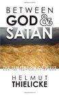 Between God and Satan The Temptation of Jesus and the Temptability of Man