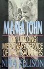 Mama John: The Lifelong Missionary Service of Mary Saunders