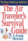 The Air Traveler's Survival Guide The Plane Truth From 35000 Feet