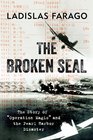The Broken Seal The Story of Operation Magic and teh Pearl Harbor Disaster