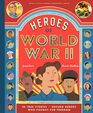 Heroes of World War II 25 True Stories of Unsung Heroes Who Fought for Freedom