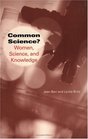 Common Science Women Science and Knowledge