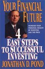 Your Financial Future 4 Easy Steps to Successful Investing