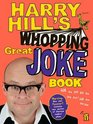 Harry Hill's Whopping Great Joke Book