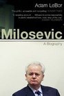 Milosevic A Biography