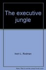 The executive jungle
