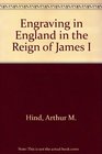 Engraving in England in the Reign of James I