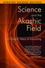 Science and the Akashic Field: An Integral Theory of Everything