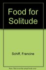 Food for Solitude Menus and Meditations to Heal Body Mind and Soul