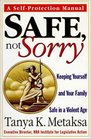 Safe Not Sorry Keeping Yourself and Your Family Safe in Violent Age