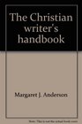 The Christian writer's handbook