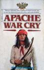 Apache War Cry (American Indian, Bk 8)