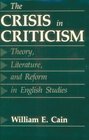 The Crisis in Criticism Theory Literature and Reform in English Studies