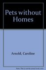 Pets Without Homes