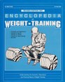 Encyclopedia of Weight Training Weight Training for General Conditioning Sport and Body Building