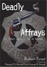 Deadly Affrays The Violent Deaths of the US Marshals