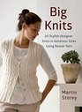 Big Knits 20 Stylish Designer Knits in Generous Sizes Using Rowan Yarn