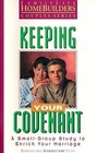 Keeping Your Covenant (HomeBuilders Couples Series)