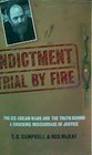 Indictment Trial by Fire