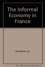 The Informal Economy in France