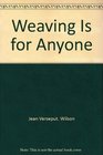 Weaving Is for Anyone