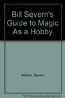 Bill Severn's Guide to magic as a hobby