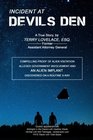Incident at Devils Den a true story by Terry Lovelace Esq