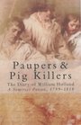 Paupers and Pig Killers The Diary of William Holland a Somerset Parson 17991818