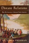 Distant Relations: How My Ancestors Colonized North America