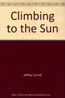 Climbing to the Sun