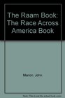 The Raam Book The Race Across America Book