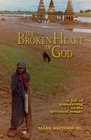 The Broken Heart of God A Life of Wandering in the Spiritual Jungle