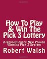 How To Play  Win The Pick 3 Lottery