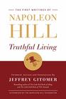 Truthful Living The First Writings of Napoleon Hill
