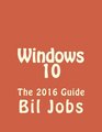 Windows 10 The 2016 Guide