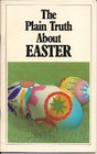 The plain truth about Easter
