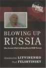 Blowing Up Russia The Secret Plot to Bring Back KGB Terror