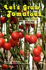 Let's Grow Tomatoes