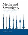 Media and Sovereignty The Global Information Revolution and Its Challenge to State Power