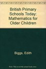 British Primary Schools Today Mathematics for Older Children